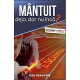 Mantuit deja, dar nu inca? - Iosif Dragomir