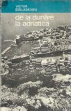 De la Dunare la Adriatica - Victor Birladeanu