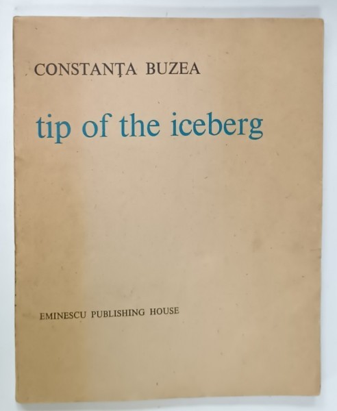TIP OF THE ICEBERG by CONSTANTA BUZEA , versuri in limba engleza , 1986 , PREZINTA DESENE CU PIXUL *