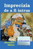 Imprecizia de a fi intrus/Alexandru Sfarlea