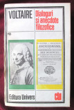 DIALOGURI SI ANECDOTE FILOZOFICE, Voltaire,1985. Clasicii Literaturii Universale, Univers