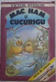 Mac, Ham si Cucurigu - Victor Sterom