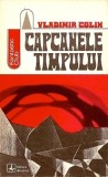 Vladimir Colin - Capcanele timpului