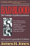 Bad Blood: The Tuskegee Syphilis Experiment