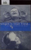 Singen is inser Freid. Tiroler Volkslieder f&uuml;r Jung und Alt