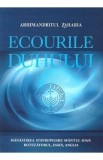 Ecourile duhului - Arhimandritul Zaharia