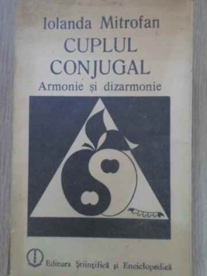 CUPLUL CONJUGAL. ARMONIE SI DIZARMONIE-IOLANDA MITROFAN-254130 foto