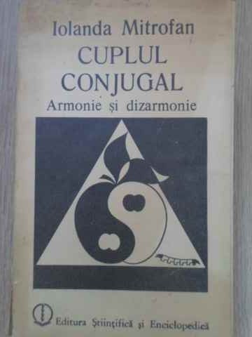 CUPLUL CONJUGAL. ARMONIE SI DIZARMONIE-IOLANDA MITROFAN-254130