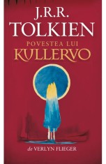 Povestea Lui Kullervo, J.R.R. Tolkien - Editura RAO Books