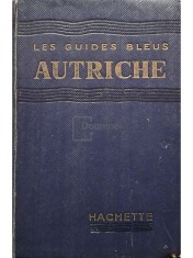 Jacques Legros - Les guides bleus - Autriche (Editia: 1957) foto
