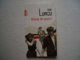 Baieti de gasca - Dan Lungu, 2013, Polirom