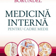 Medicina internă pentru cadre medii - Paperback brosat - Corneliu Borundel - All