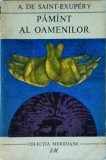 Antoine de Saint Exupery - Pamant al oamenilor
