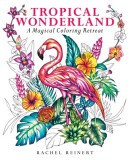 Tropical Wonderland: A Magical Coloring Retreat