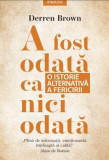 A fost odată ca niciodată - Paperback brosat - Derren Brown - Litera