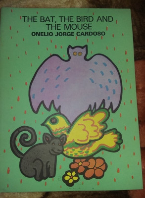 carte veche povesti ENGLEZA.THE BAT,THE BIRD AND MOUSE,ONELIO JORGE CARDOSO,T.GR foto