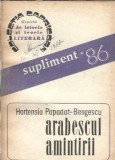 Arabescul amintirii Hortensia Papadat Bengescu editura Capricorn 1986 320 pagini literatura romana clasica proza carte veche