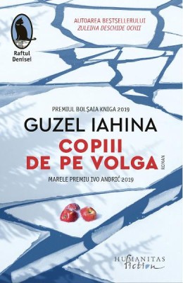 Copiii De Pe Volga, Guzel Iahina - Editura Humanitas Fiction foto