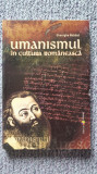 Umanismul in cultura Romaneasca, Gheorghe Bobana, Chisinau 2005, 274 pag