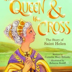 The Queen & the Cross: The Story of Saint Helen