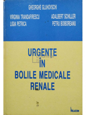 Gheorghe Gluhovschi - Urgente in bolile medicale renale (editia 1995) foto