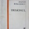 DEMONUL (CU DEDICATIA AUTORULUI)-IOANID ROMANESCU-241493
