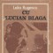 Rugescu, L. - CU LUCIAN BLAGA, ed. Dacia, Cluj-Napoca, 1985