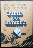 Cumpara ieftin ALEXANDRU MAVRO DOINEANU - CUTIA CU HIMERE (PROZE, 1991)