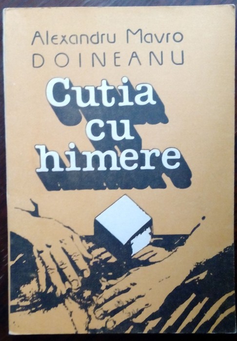 ALEXANDRU MAVRO DOINEANU - CUTIA CU HIMERE (PROZE, 1991)