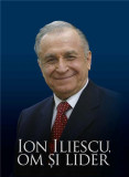 Ion Iliescu, om si lider | Victor Opaschi, 2021, Litera
