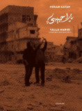 Yalla Habibi: Living With War In Aleppo | Hosam Katan, 2014