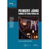 Pilinszky J&aacute;nos sz&iacute;nh&aacute;zi &eacute;s filmes v&iacute;zi&oacute;ja ma - Macz&aacute;k Ibolya
