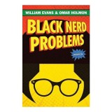 Black Nerd Problems