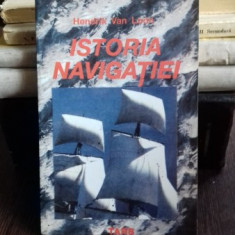 ISTORIA NAVIGATIEI , Hendrik Van Loon , 1993