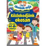 Okosk&aacute;k Ovija - K&ouml;zlekedj&uuml;nk okosan - J&aacute;t&eacute;kos foglalkoztat&oacute; kicsiknek - t&ouml;bb mint 60 db matrica