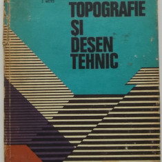 C. Deaconescu, s.a. - Topografie si desen tehnic