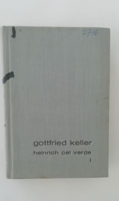 myh 415f - BPT - Gottfried Keller - Heinrich cel Mare - volumul 1 - ed 1970 foto