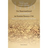 Der Bauernaufstand im Komitat Baranya 1766 - A parasztfelkel&eacute;s Baranya V&aacute;rmegy&eacute;ben 1766-ban - Gőzsy Zolt&aacute;n