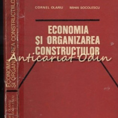 Economia Si Organizarea Constructiilor - Cornel Olariu - Tiraj: 4465 Exemplare