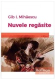 Nuvele regasite Gib I. Mihăescu Hoffman Carti Beletristica Paperback brosat