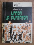 Eduard Jurist - Umor la purtator