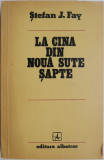 La cina din noua sute sapte &ndash; Stefan J. Fay