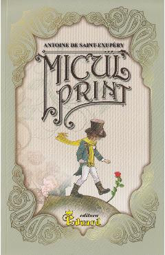 Micul Print - Antoine de Saint-Exupery foto