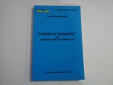 ROMANII SI &quot;MAGHIARII&quot; IN &quot;GRADINA MAICII DOMNULUI&quot; - DR. MIRCEA DOGARU