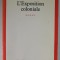 L &#039; EXPOSITION COLONIALE , roman par ERIK ORSENNA , 1988