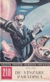 Colectia povestiri stiintifico-fantastice nr. 218, 1963, romana, 32 pagini, format brosat, stare buna, SF Beletristica SF