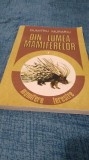DIN LUMEA MAMIFERELOR -DUMITRU MURARIU -MAMIFERE TERESTRE