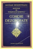 NICOLAE MOLDOVEANU - DICTIONAR DE INTELEPCIUNE PATRISTICA * COMORI DEZGROPATE