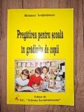 Pregatirea pentru scoala in gradinita de copii- Cornelia Garmacea, Violeta Apostol