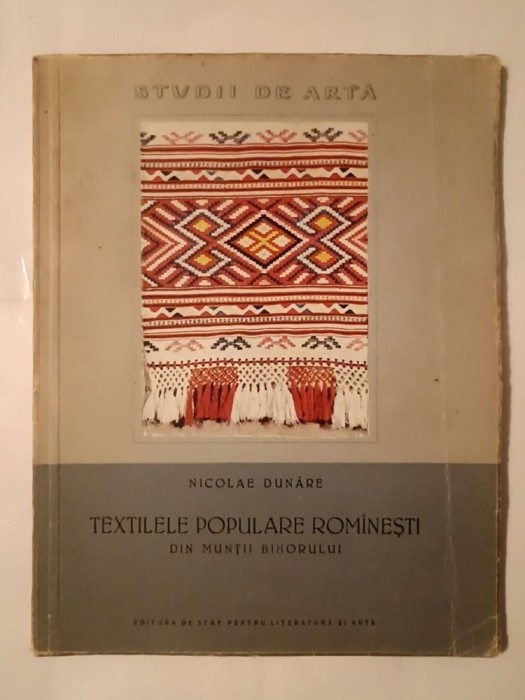 Nicolae Dunăre - Textilele populare rom&acirc;nești din Munții Bihorului (1959)